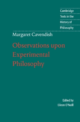 Margaret Cavendish: Observations upon Experimental Philosophy book