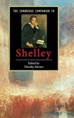 The Cambridge Companion to Shelley by Timothy Morton