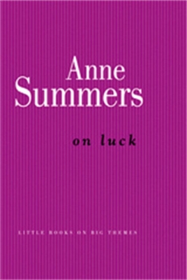 On Luck by Anne Summers