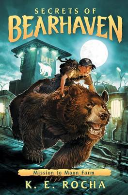Mission to Moon Farm (Secrets of Bearhaven #2) book