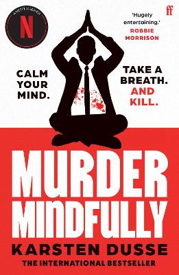 Murder Mindfully: the darkly comic internationally bestselling thriller, now a major Netflix series book