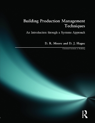 Building Production Management Techniques by David R. Moore
