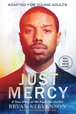 Just Mercy (Movie Tie-In Edition, Adapted for Young Adults): A True Story of the Fight for Justice book