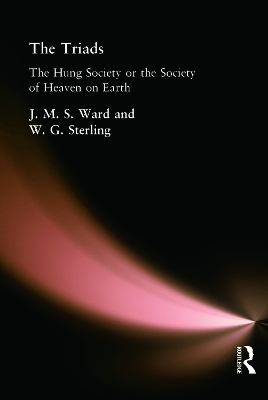 The Triads: The Hung Society or the Society of Heaven on Earth book