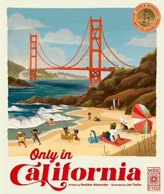 Only in California: Weird and Wonderful Facts About The Golden State: Volume 1 book