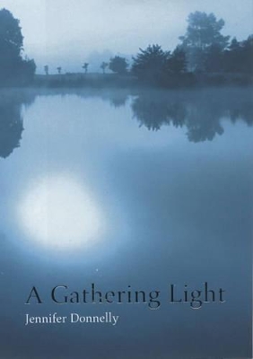 A A Gathering Light by Jennifer Donnelly
