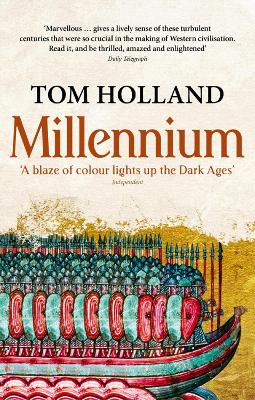 Millennium: The End of the World and the Forging of Christendom by Tom Holland