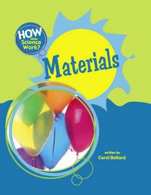 How Does Science Work?: Materials by Carol Ballard