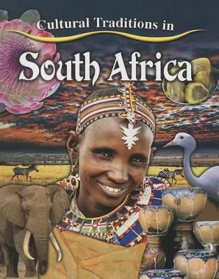 Cultural Traditions in South Africa by Molly Aloian