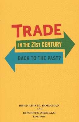 Trade in the 21st Century: Back to the Past? by Bernard M Hoekman