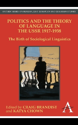 Politics and the Theory of Language in the USSR 1917-1938 book