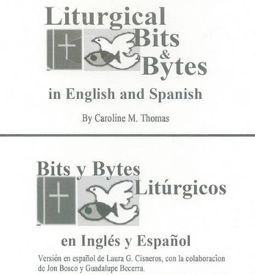Liturgical Bits & Bytes: In English and Spanish book