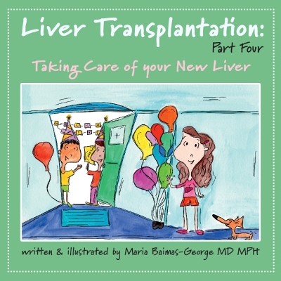 Liver Transplantation: Volume 4: Taking Care of Your New Liver book