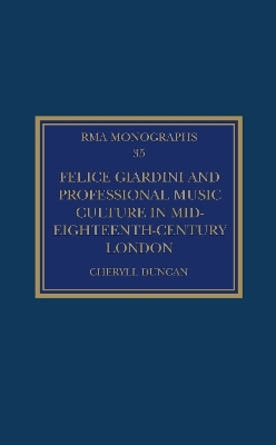 Felice Giardini and Professional Music Culture in Mid-Eighteenth-Century London book
