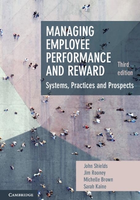 Managing Employee Performance and Reward: Systems, Practices and Prospects book