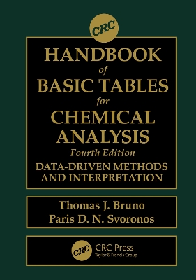 CRC Handbook of Basic Tables for Chemical Analysis: Data-Driven Methods and Interpretation by Thomas J. Bruno