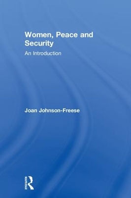 Women, Peace and Security: An Introduction by Joan Johnson-Freese