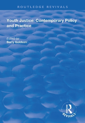 Youth Justice: Contemporary Policy and Practice by Barry Goldson