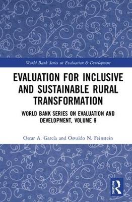 Evaluation for Inclusive and Sustainable Rural Transformation by Oscar A. García