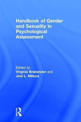Handbook of Gender and Sexuality in Psychological Assessment by Virginia Brabender