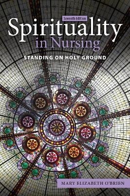 Spirituality in Nursing: Standing on Holy Ground book