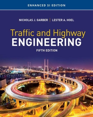 Traffic and Highway Engineering, Enhanced SI Edition book