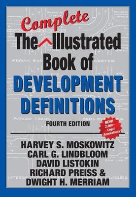 The Complete Illustrated Book of Development Definitions by Harvey S. Moskowitz