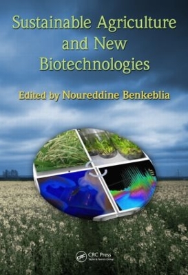 Sustainable Agriculture and New Biotechnologies by Noureddine Benkeblia