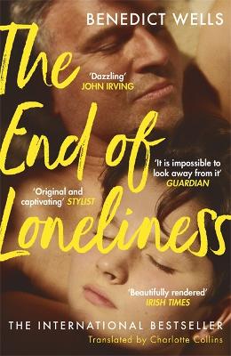 The The End of Loneliness: The Dazzling International Bestseller by Benedict Wells