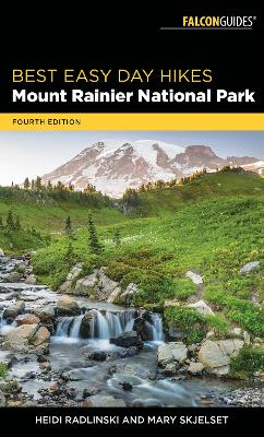 Best Easy Day Hikes Mount Rainier National Park by Mary Skjelset