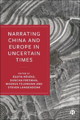 Narrating China and Europe in Uncertain Times book