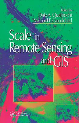 Scale in Remote Sensing and GIS book