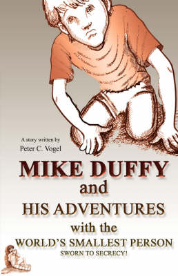 Mike Duffy and His Adventures with the World's Smallest Person book