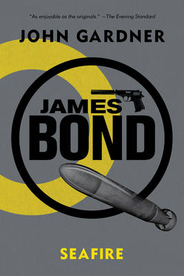 James Bond: SeaFire by John Gardner