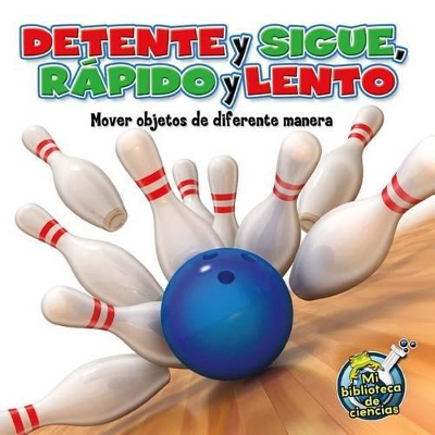 Détente Y Sigue, Rápido Y Lento: Stop and Go, Fast and Slow book