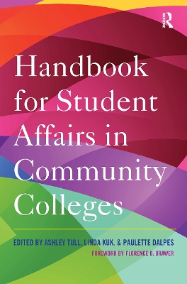 Handbook for Student Affairs in Community Colleges by Ashley Tull