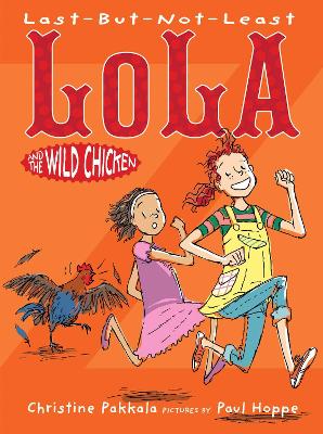 Last-But-Not-Least Lola and the Wild Chicken book