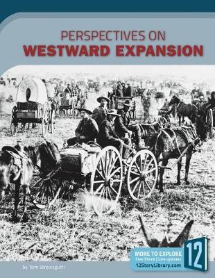 Perspectives on Westward Expansion by Tom Streissguth