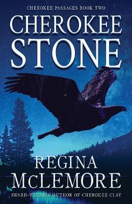 Cherokee Stone by Regina McLemore