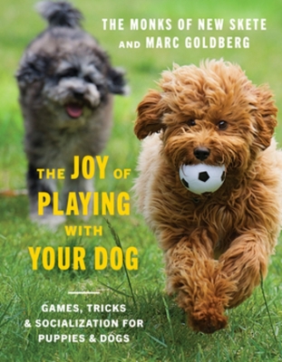 The Joy of Playing with Your Dog: Games, Tricks, & Socialization for Puppies & Dogs book