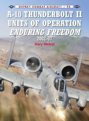 A-10 Thunderbolt II Units of Operation Enduring Freedom 2002-07 book