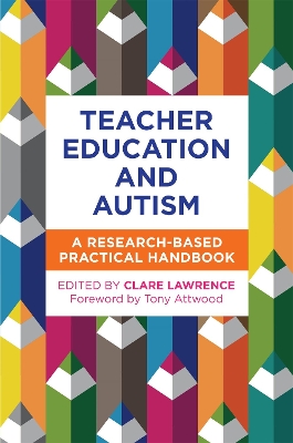 Teacher Education and Autism: A Research-Based Practical Handbook book
