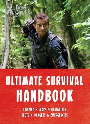 Bear Grylls Ultimate Survival Handbook book