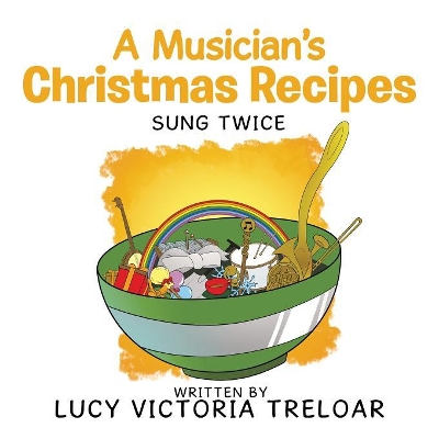 A Musician's Christmas Recipes: Sung Twice book