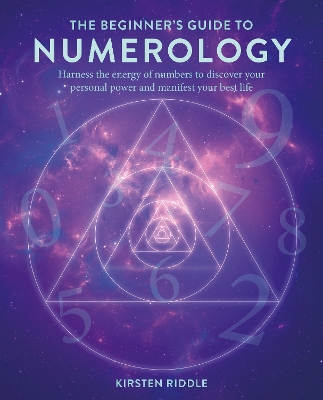 The Beginner’s Guide to Numerology: Harness the Energy of Numbers to Discover Your Personal Power and Manifest Your Best Life book