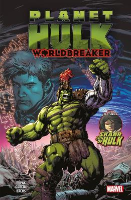 Planet Hulk: Worldbreaker by Greg Pak