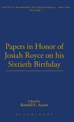 Papers in Honor of Josiah Royce on His Sixtieth Birthday book