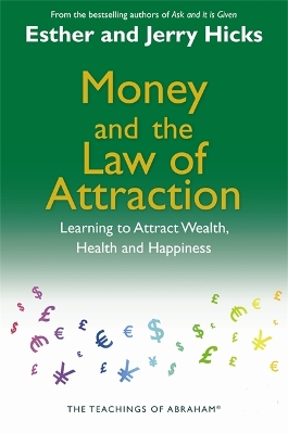 Money and the Law of Attraction by Jerry Hicks