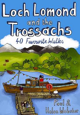 Loch Lomond and the Trossachs: 40 Favourite Walks book