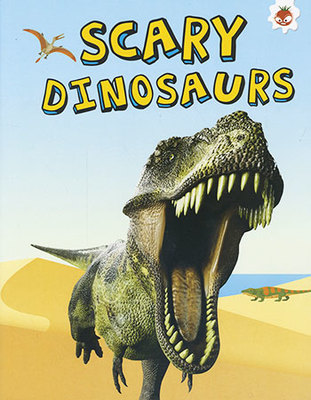 Scary Dinosaurs - My Favourite Dinosaurs by Emily Kington